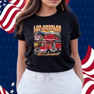los angeles fire department, LAFD Station 52 East Hollywood California Fire Shirt