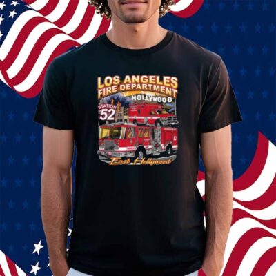 los angeles fire department, LAFD Station 52 East Hollywood California Fire Shirt
