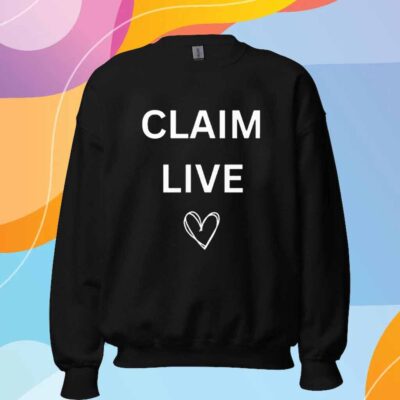 Claim Live T-Shirt