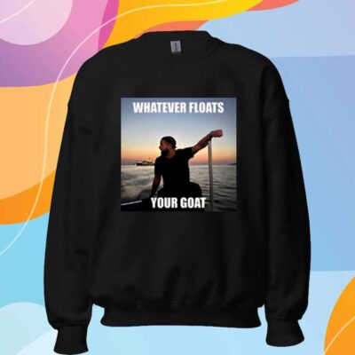 Drake Whatever Floats Your Goat T-Shirt