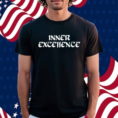 INNER EXCE11ENCE SHIRT
