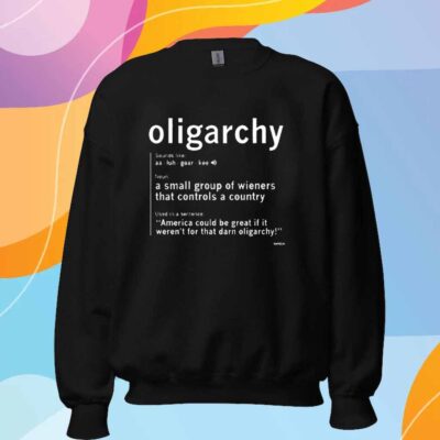 OLIGARCHY DEFINITION T-SHIRT