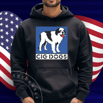 Cig Dogs Shirt