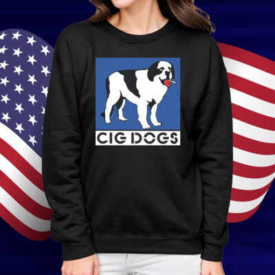 Cig Dogs Shirt