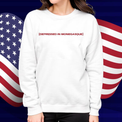 Depressed In Monegasque Shirt