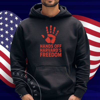 Hands Off Harvard’s Freedom Shirt