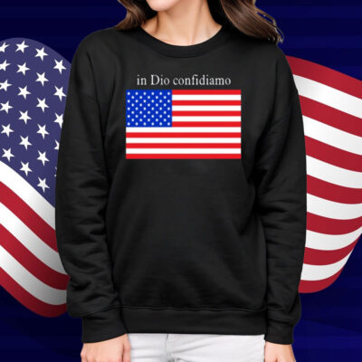 In Dio Confidiamo Shirt
