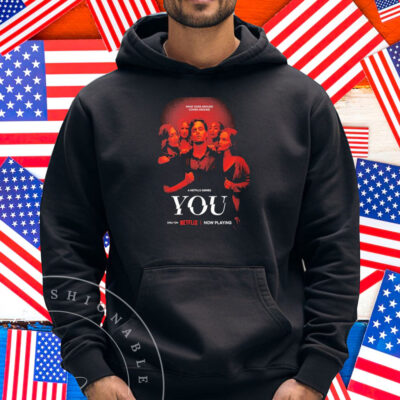 Series You Season 5 What Goes Around Comes Around A Netflix Shirt