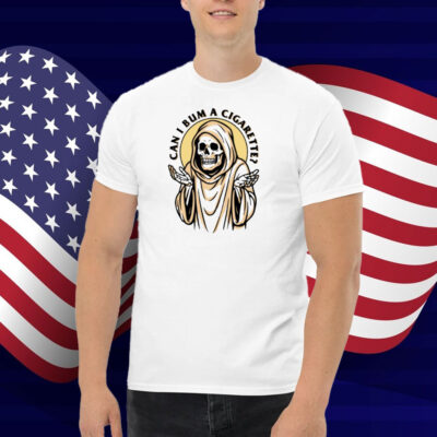 Shitheadsteve The Grim Reaper Can I Bum A Cigarette Shirt