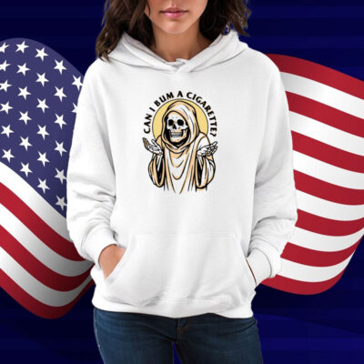 Shitheadsteve The Grim Reaper Can I Bum A Cigarette Shirt