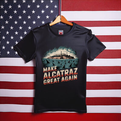 Make Alcatraz Great Again T-Shirt