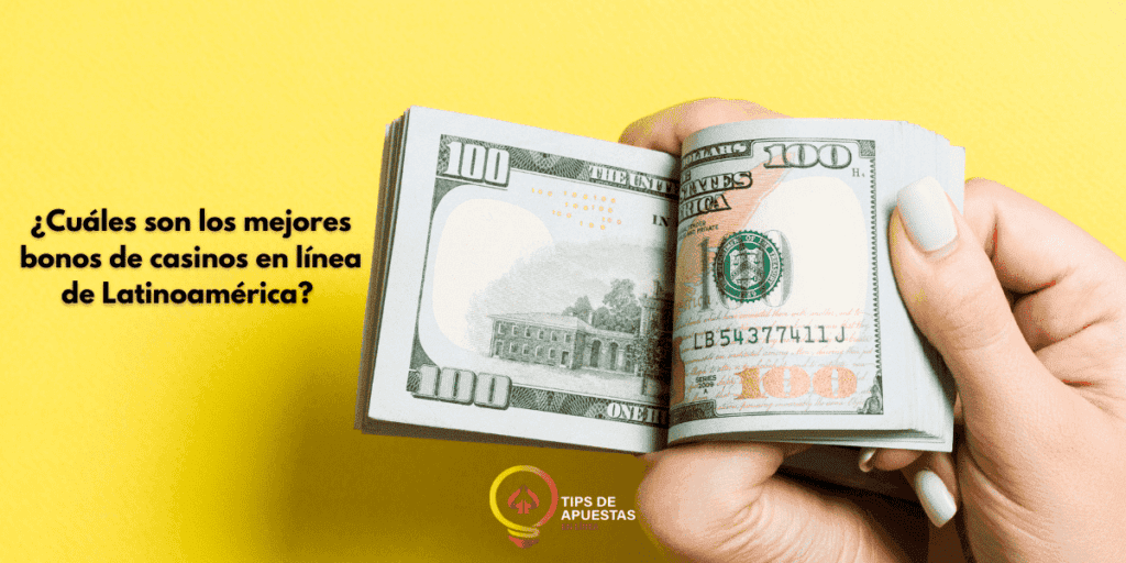 los mejores bonos de casinos en línea de Latinoamérica