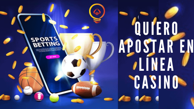 Quiero Apostar en Línea Casino
