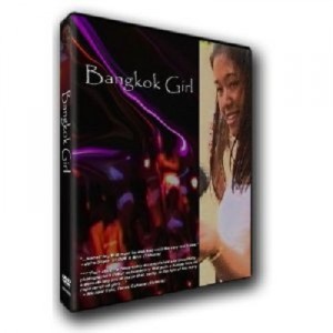 Bangkok Girl  A Documentary about Thailand's Night Life (2005)