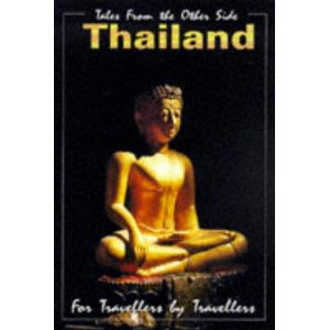 Thailand for Travellers by Travellers (For Travellers By Travellers Guidebook Series)
