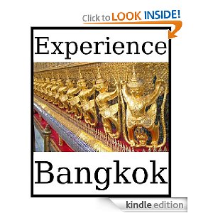 Experience Bangkok a travel guide (2011