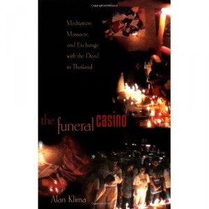 The Funeral Casino Meditation, Mas acre, and Exchange with the Dead in Thailand