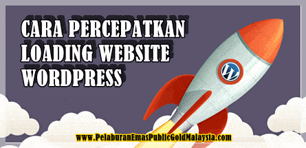 cara percepatkan loading website wordpress