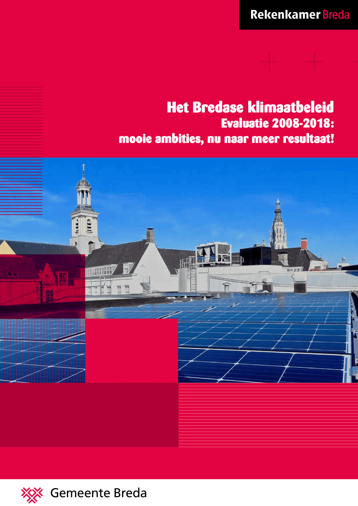 Rapport Het Bredase Klimaatbeleid. Evaluatie 2008-2018: Mooie ambities, nu naar meer resultaat’