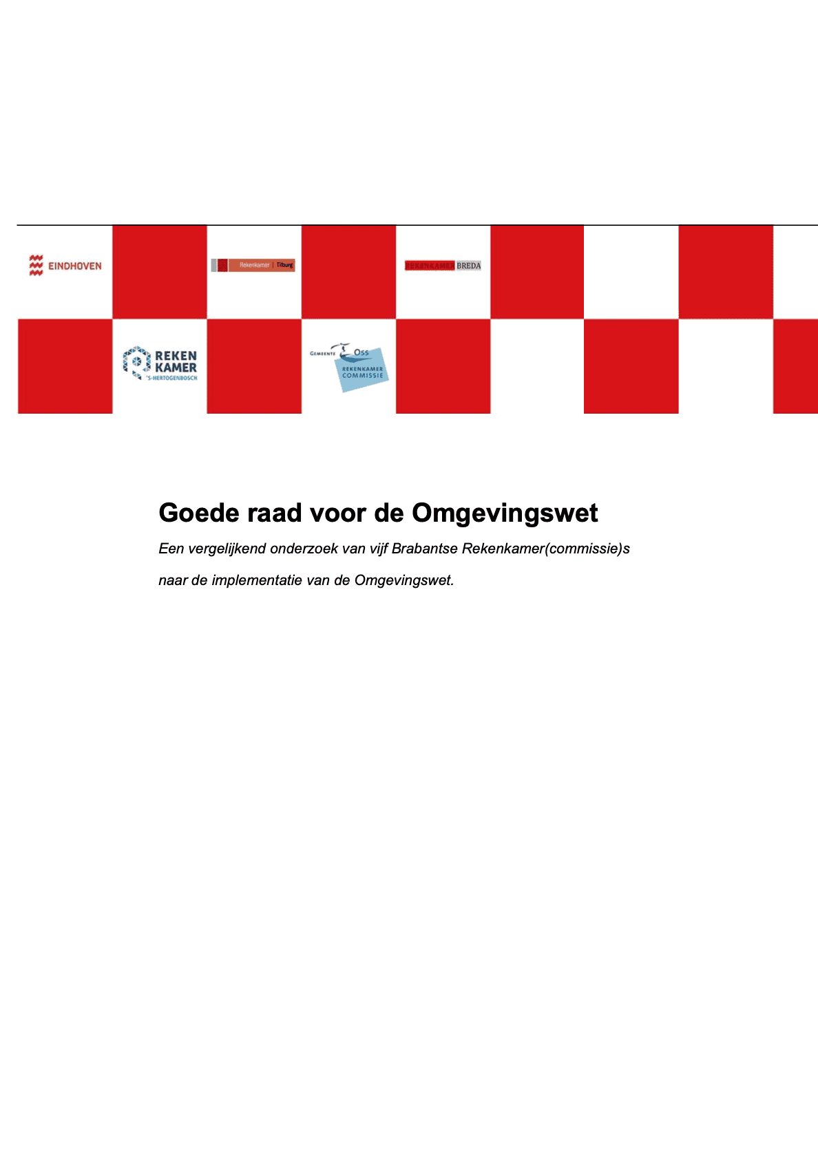 Rapport Goede raad voor de Omgevingswet. Een vergelijkend onderzoek van vijf Brabantse Rekenkamer(cie)s naar de implementatie van de Omgevingswet
