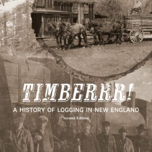 Vintage logging scene with horses and workers in New England.
