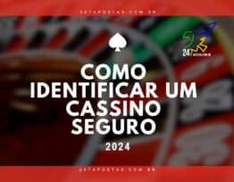 Como Identificar um Cassino Seguro