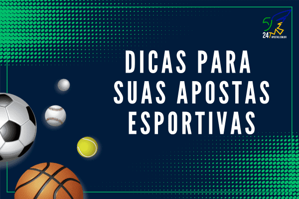 Dicas para suas Apostas Esportivas