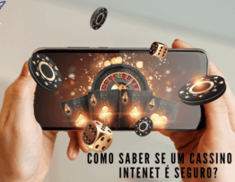 Como Saber se um Cassino na Intenet é Seguro?