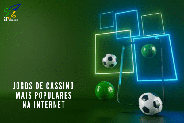 Jogos de Cassino mais Populares na Internet