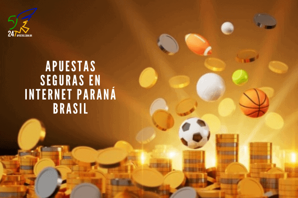 Apuestas Seguras en Internet Paraná Brasil
