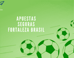 Apuestas Seguras Fortaleza Brasil