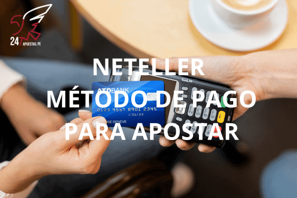Neteller Método de Pago para Apostar. En 247 Apuestas te compartimos los secretos para apostar facilmente en casinos en línea de casino