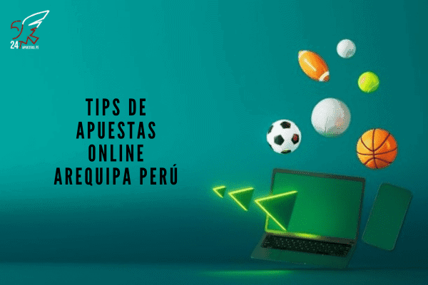 Tips de Apuestas Online Arequipa Perú