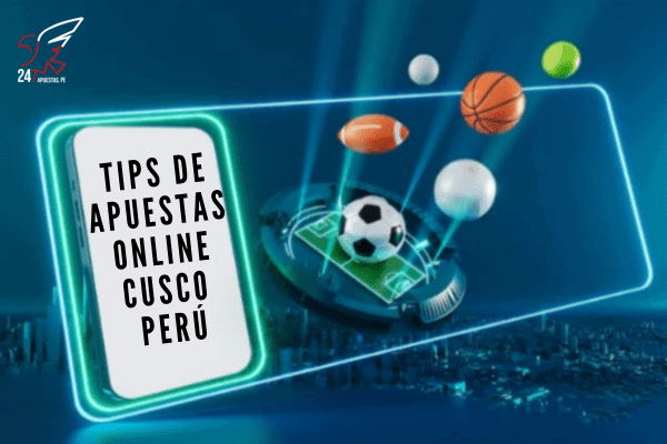 Tips de Apuestas Online Cusco Perú