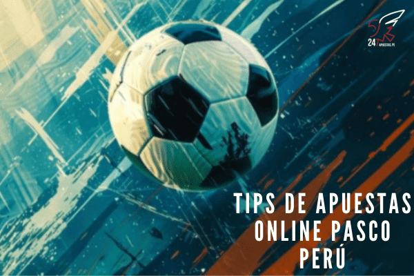 Tips de Apuestas Online Pasco Perú