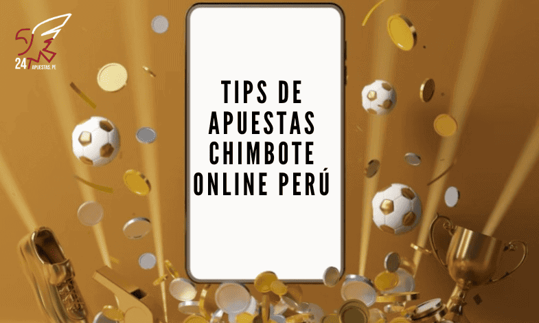 Tips de Apuestas Chimbote