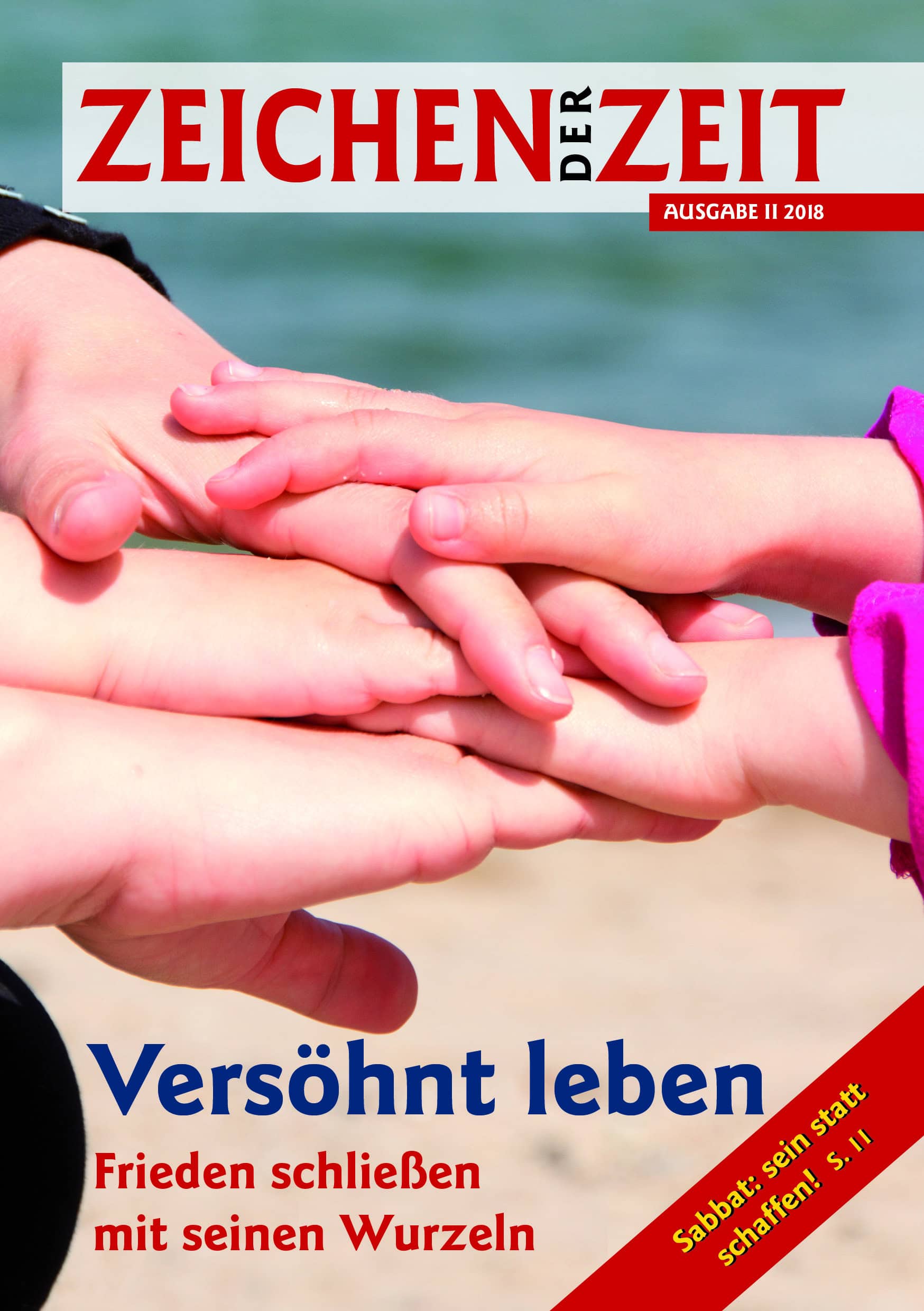 Fünf Hände verschiedener Menschen berühren sich in der Mitte, Symbol für Versöhnung und Frieden, auf dem Cover der Zeitschrift "Zeichen der Zeit" Ausgabe 02/2018.
