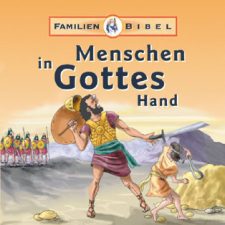 Gotteskraft und Schutz für Kinder, biblische Geschichten für die ganze Familie, kindgerechte Bibelillustrationen, christliche Kinderbibel, religiöse Bildung für Kinder, Advent-Verlag.