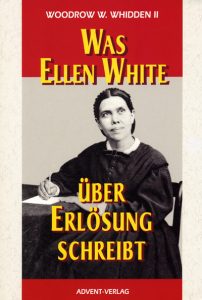 Was Ellen White über Erlösung schreibt, religiöse Literatur, evangelische Christen, spirituelle Bücher, adventistische Veröffentlichungen.