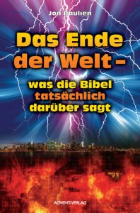 Wuchtiges Buchcover mit Blitz- und Feuer-Elementen, Titel "Das Ende der Welt" von Jon Paulien, beschreibt die biblischen Prophezeiungen zum Weltuntergang, geeignet für christliche Leser und Bibelstudien.