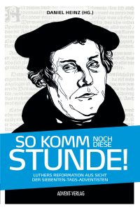Daniel-Heinz-Grafik, Lutherreformation, 7-tage-Adventisten, religiöse Bücher, Advent-Verlag, christliche Literatur, Reformationsgeschichte, evangelische Theologie, Bibelzeichen, protestantische Symbole.