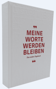 MEINE WORTE WERDEN BLEIBEN Tagebuch, inspirierende Journals, kreative Schreibwaren, Advent-Verlag kreative Notizbücher, persönliche Tagebücher, Zerstreuung und Selbstreflexion, ideal als Geschenk, hochwertige Druckqualität, nachhaltiges Papier, deutscher Verlag.