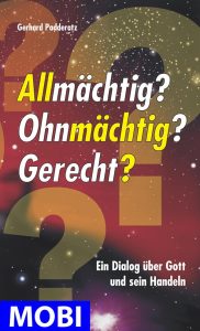Allmächtig, Ohnmächtig, Gerecht? Buch über Gott und sein Handeln von Gerhard Padderatz | Advent-Verlag.