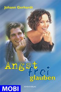 Gelungenes Buchcover mit einem Lächelnden Mann und einer lachenden Frau, themenbezogen auf Angstfreiheit, Glaube und Selbstvertrauen, für Jugendliche und Erwachsene, veröffentlicht vom Advent-Verlag, unter dem Titel "Angst frei glauben".
