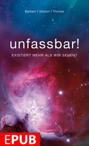 Unfassbar Buch Cover - Fantasievolle Weltraumillustration, religiöse & spirituelle Themen, Inspiration, Glauben, Wunder, Science-Fiction, spiritueller Wachstums, erstaunliche Entdeckungen, erkunden Sie das Unbekannte, Buch über göttliche Wunder, spirituelle Erneuerung.
