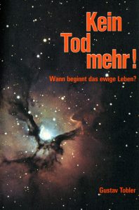 Kein Tod mehr! Buchcover mit Weltraumhintergrund und Sternen, thematisiert den Beginn des ewigen Lebens aus einer religiösen Perspektive, veröffentlicht vom Advent-Verlag.
