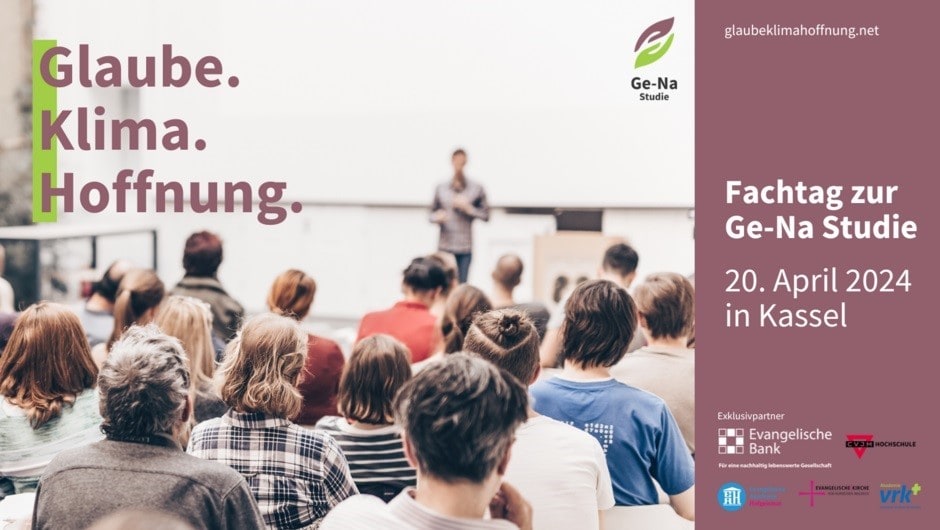 Veranstaltung zum Thema Glaube, Klima, Hoffnung – Fachtag zur Ge-Na Studie am 20. April 2024 in Kassel, mit Experten, Präsentationen und Diskussionen.