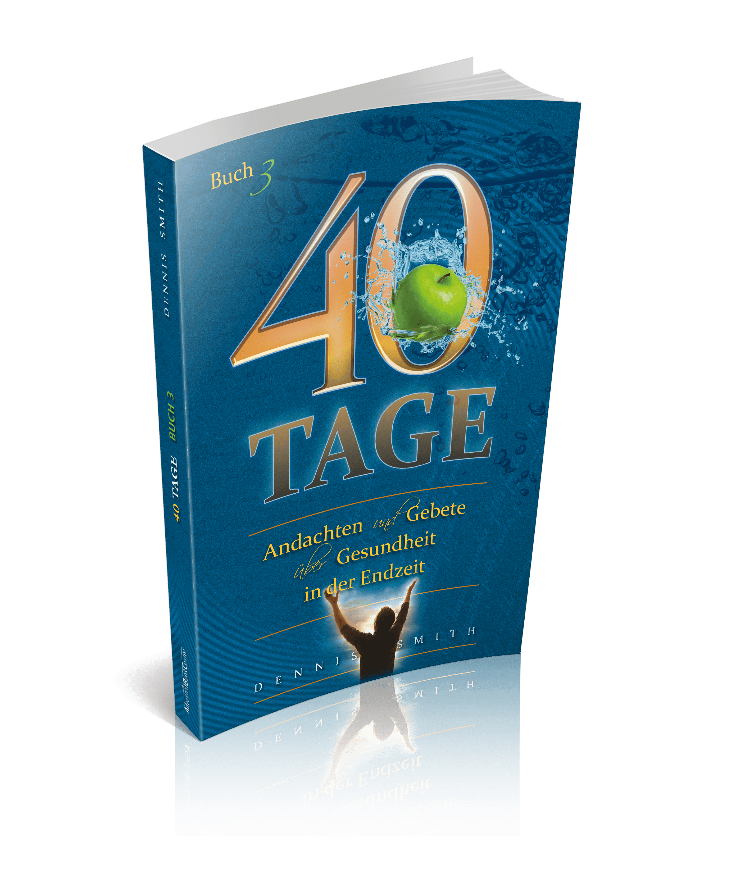 40 Tage Band 3 - Gesundheit in Endzeit