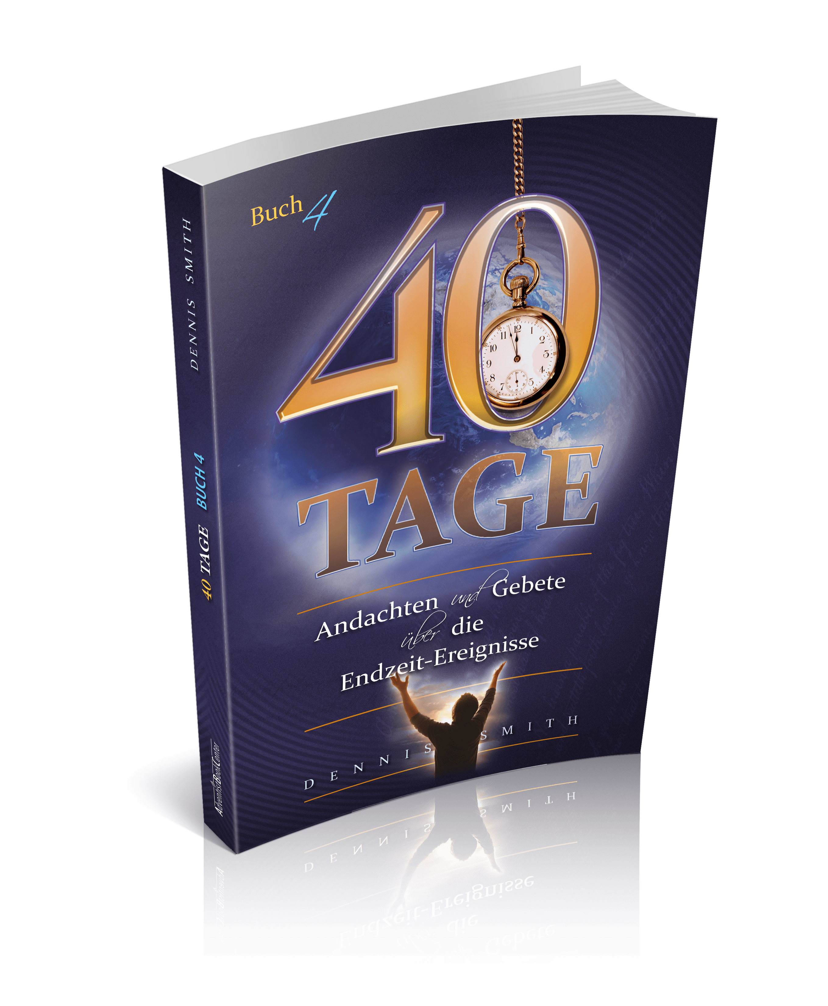 40 Tage Band 4 - Endzeit-Ereignisse