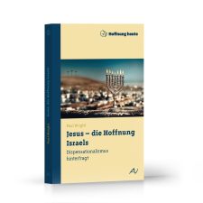 Hoffnung heute Buch „Jesus – die Hoffnung Israels“ von Paul Wright mit Menora, symbolischer Darstellung der christlichen und jüdischen Hoffnung, bedeutendes Werk über Dispensationalismus und biblische Prophezeiungen.